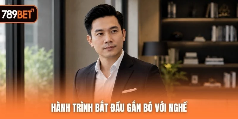 Hành trình bắt đầu gắn bó với nghề